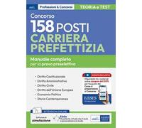 Concorso 158 posti nella carriera prefettizia. Teoria e test per la prova preselettiva. Con espansione online. Con software di simulazione