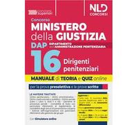 Concorso 16 Dirigenti Penitenziari Ministero della Giustizia. Dipartimento dell'Amministrazione Penitenziaria. Manuale per la prova preselettiva e scritta