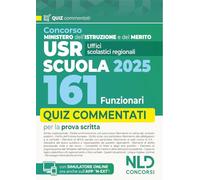 Concorso 161 Funzionari USR, Ministero Istruzione e Merito. Quiz commentati per la preparazione a concorso. Con espansione online