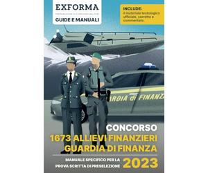 Concorso 1673 Allievi Finanzieri della Guardia di Finanza: manuale per la prova scritta di preselezione