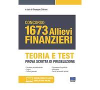 Concorso 1673 allievi finanzieri. Teoria e test. Prova scritta di preselezione. Con simulatore di quiz online