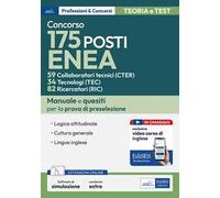 Concorso 175 posti Enea: 59 Collaboratori tecnici (CTER), 34 Tecnologi (TEC), 82 Ricercatori (RIC). Manuale e quesiti per la prova di preselezione. Con software di simulazione. Con video corso di...