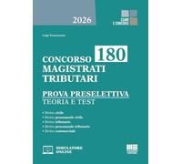 Concorso 180 magistrati tributari. Prova preselettiva. Teoria e test. Con espansione online