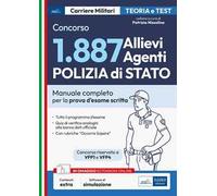 Concorso 1887 Allievi Agenti Polizia di Stato. Manuale completo per la prova d'esame scritta. Con software online