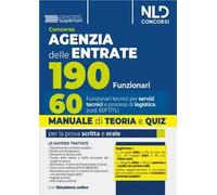 Concorso 190 posti Agenzia delle Entrate. Manuale teoria + quiz per il profilo 60 Funzionari tecnici (Cod. 60FT/TL)