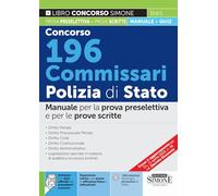Concorso 196 Commissari Polizia di Stato. Manuale. Con espansione online sulle prove di efficienza fisica e attitudinali. Con software con quiz ufficiali del precedente concorso