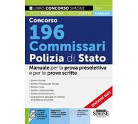 Concorso 196 Commissari Polizia di Stato. Manuale. Con espansione online sulle prove di efficienza fisica e attitudinali. Con software con quiz ufficiali del precedente concorso