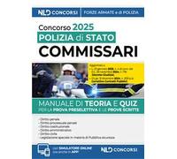 Concorso 196 Commissari Polizia di Stato. Manuale di teoria e scritta per la prove preselettiva e scritta. 2025. Con simulatore online