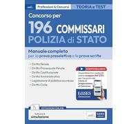 Concorso 196 Commissari Polizia di Stato - Manuale per la preselezione e le prove scritte: Manuale completo per le prove scritte