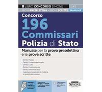 Concorso 196 Commissari Polizia di Stato. Manuale per la prova preselettiva e le prove scritte. Con espansione online. Con software di simulazione