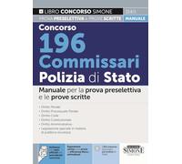 CONCORSO 196 COMMISSARI POLIZIA DI STATO. MANUALE PER LA PROVA PRESELETTIVA E LE