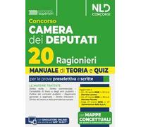 Concorso 20 ragionieri Camera dei deputati manuale di teoria e quiz per le prove preselettiva e scritte. Con software di simulazione