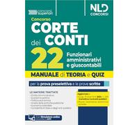 Concorso 22 Funzionari amministrativi e giuscontabili Corte dei Conti. Manuale + Quiz per la prova preselettiva e scritta