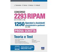 Concorso 2293 RIPAM (G.U. 31/12/2021, n. 104) 1250 operatori e assistenti amministrativi e gestionali (Cod. AMM). Prova scritta. Con espansione online. Con software di simulazione