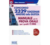 Concorso 2329 funzionari Ministero della Giustizia. Manuale per la prova orale per i profili F/MG