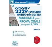 Concorso 2329 funzionari Ministero della Giustizia. Manuale per la prova orale per i profili F/MG. Vol. 2: Manuale per la prova orale 2021 per il profilo F/MG.