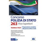 Concorso 263 Vice ispettori nella Polizia di Stato. Teoria e test. Preparazione completa alla prova scritta e orale. Con software di simulazione
