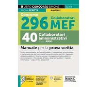 Concorso 296 collaboratori MEF, 40 collaboratori amministrativi (cod. AMM). Manuale per la prova scritta. Con espansione online. Con software di simulazione