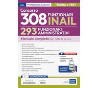 Concorso 308 Funzionari INAIL: manuale completo per 293 Amministrativi. Con corso di formazione online di inglese e simulatore