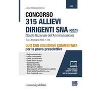Concorso 315 allievi dirigenti SNA 2020 (Scuola Nazionale dell'Amministrazione). Quiz con soluzione commentata per la prova preselettiva. Con espansione online