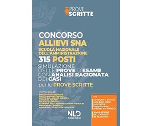 Concorso 315 allievi dirigenti SNA. Manuale per la preparazione alla prova preselettiva scritta e orale