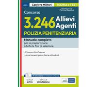 Concorso 3246 allievi agenti del corpo di polizia penitenziaria. Manuale complet