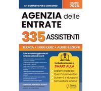 CONCORSO 335 ASSISTENTI ADE - AGENZIA DELLE ENTRATE: Manuale completo con teoria chiara, quiz commentati, mappe concettuali, podcast e simulazioni d’esame