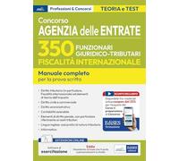 Concorso 350 Funzionari giuridico-tributari Agenzia delle Entrate: manuale per la prova scritta