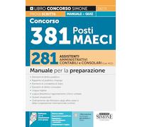 Concorso 381 Posti MAECI 281 Assistenti Aministrativi Contabili e Consolari (Cod. ACC) - Manuale per la preparazione - Teoria e quiz