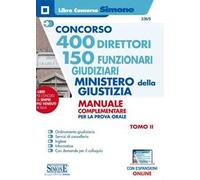 Concorso 400 direttori 150 funzionari giudiziari. Ministero della Giustizia. Manuale complementare per la prova orale. Con espansione online. Vol. 2