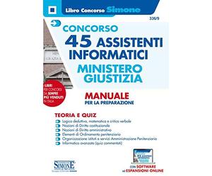 Concorso 45 Assistenti informatici - Ministero della Giustizia - Manuale per la preparazione