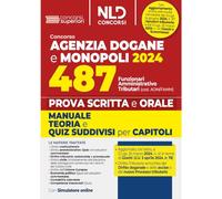 Concorso 487 posti Agenzia delle Dogane. Profilo Adm/Famm. Manuale per la prova scritta