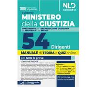 Concorso 54 Dirigenti Ministero della Giustizia. Dipartimento dell'Organizzazione Giudiziaria, del Personale e dei Servizi. Manuale con teoria + quiz per le prove concorsuali