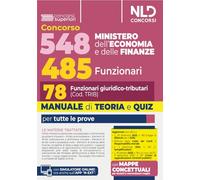 Concorso 548 Ministero dell'Economia e delle Finanze di cui 485 funzionari. Manuale per il profilo da 78 funzionari giuridico tributari (cod. Trib) completo di teoria e quiz