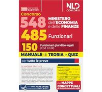 Concorso 548 Ministero dell'Economia e delle Finanze di cui 485 funzionari. Manuale per il profilo da 150 funzionari giuridico-legali (Cod. GIUR) completo di teoria e quiz
