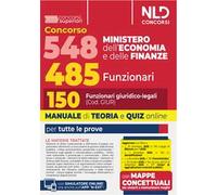 Concorso 548 Ministero dell'Economia e delle Finanze di cui 485 funzionari. Manuale per il profilo da 150 funzionari giuridico-legali (Cod. GIUR) completo di teoria e quiz