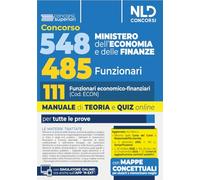 Concorso 548 Ministero dell'Economia e delle Finanze di cui 485 funzionari. Manuale per il profilo da 111 funzionari economico finanziari (cod. Econ) completo di teoria e quiz