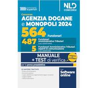 Concorso 564 funzionari Agenzia delle Dogane e dei Monopoli. Manuale + test di verifica capitolo per capitolo per la prova preselettiva. Con software di simulazione (Italiano)