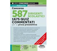 Concorso 587 dirigente scolastico. 1675 quiz commentati per la pr