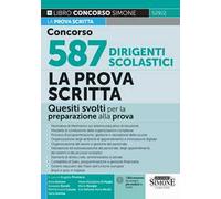 Concorso 587 dirigenti scolastici. La prova scritta. Quesiti svolti per la preparazione alla prova
