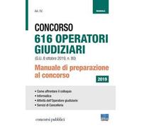 Concorso 616 operatori giudiziari. Manuale di preparazione al concorso