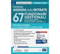 CONCORSO 67 FUNZIONARIO GESTIONALE AGENZIA ENTRATE (67FG/CB_AU). MANUALE E QUESI