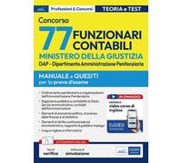 Concorso 77 funzionari contabili Ministero della giustizia. DAP - Dipartimento Amministrazione Penitenziaria. Manuale e quesiti per la prova d'esame. Con software di simulazione