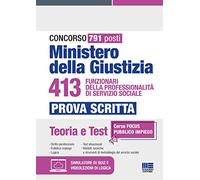 Concorso 791 posti Ministero della Giustizia 413 Funzionari della professionalità di servizio sociale - Prova scritta: Teoria e Test