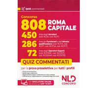 Concorso 808 Roma Capitale. Manuale Con Quiz Commentati per La Prova Preselettiv