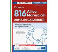Concorso 816 allievi marescialli arma dei Carabinieri. Manuale per le prove scritte. Con espansione online. Con software di simulazione