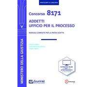 Concorso 8171 addetti Ufficio per il Processo. Manuale per la prova scritta