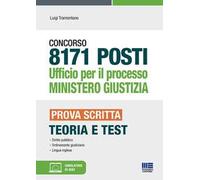 Concorso 8171 posti Ufficio per il processo Ministero Giustizia. Prova scritta. Teoria e test. Con aggiornamento online. Con software di simulazione