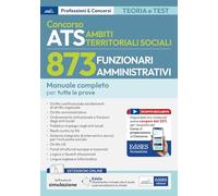 Concorso 873 Funzionari Amministrativi ATS: manuale per tutte le prove