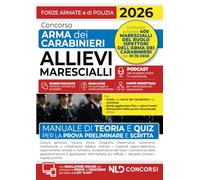 Concorso 898 posti Allievi Marescialli Arma dei Carabinieri. Manuale di Teoria e Quiz per la prova preliminare e scritta 2026